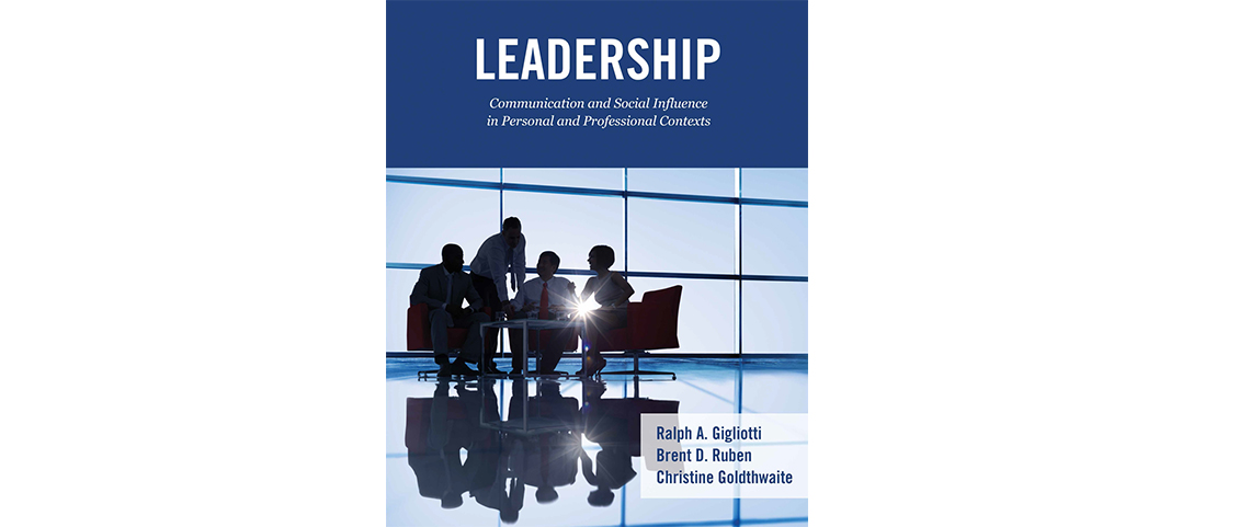 SC&I’s Ruben, Gigliotti and Goldthwaite Publish New Book on Leadership 