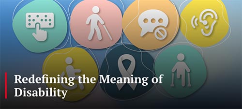 Redefining the Meaning of Disability