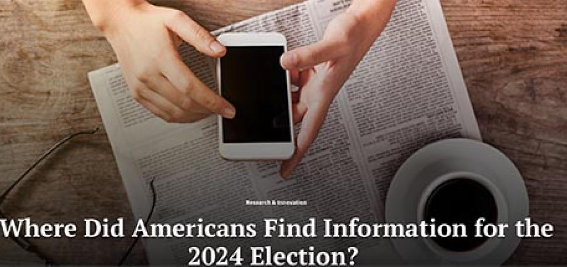 Where Did Americans Find Information for the 2024 Election? 