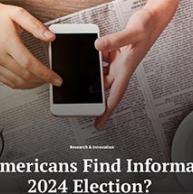 Where Did Americans Find Information for the 2024 Election? 